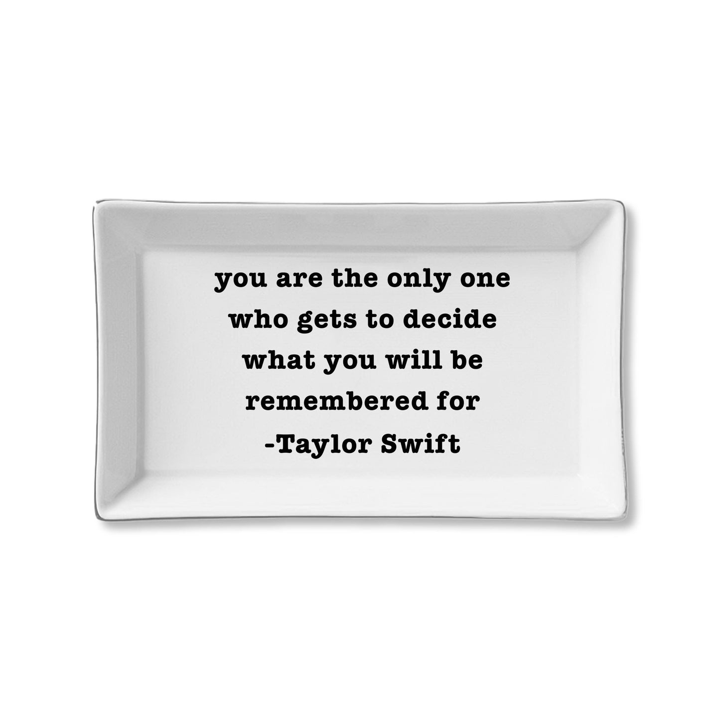 Ceramic Tray - Taylor Swift Quote